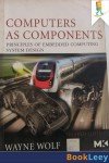 Computer As Components (2nd Edition) By Wayne Wolf (Pre-Owned)