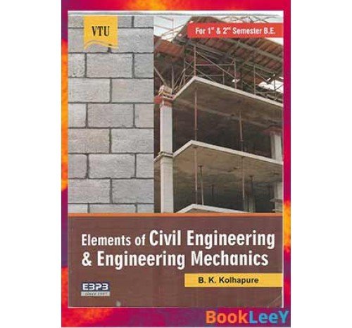 Elements Of Civil Engg & Engg Mechanics By BK Kolhapure